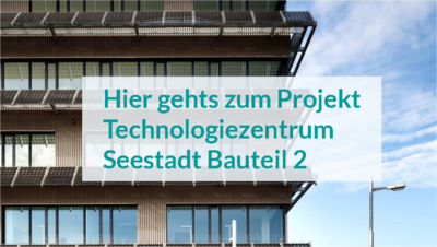 Projekt Technologiezentrum Seestadt Bauteil